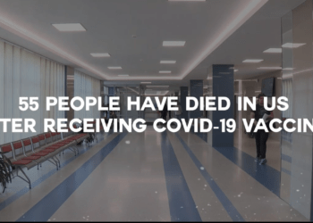 55 People Have Died in US After Receiving COVID-19 Vaccines