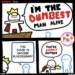 i`m the dumbest man alive