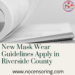 New Mask Wear Guidelines Apply in Riverside County