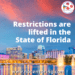 Restrictions are lifted in the State of Florida