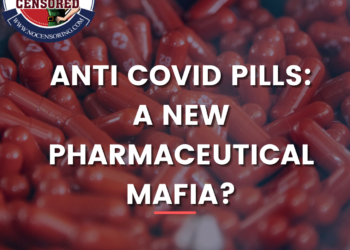 Anti Covid Pills: A New Pharmaceutical Mafia?