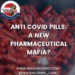 Anti Covid Pills: A New Pharmaceutical Mafia?